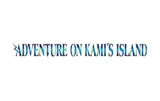 Adventure on KAMI's Island